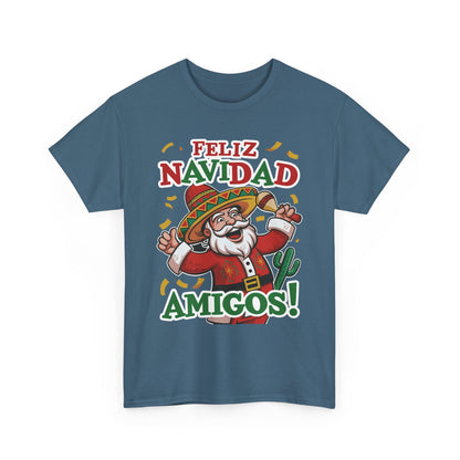 Feliz Navidad Amigos! Funny Mexican Santa Christmas T-Shirt, Latin Holiday Tee, Sombrero Santa Fiesta Shirt