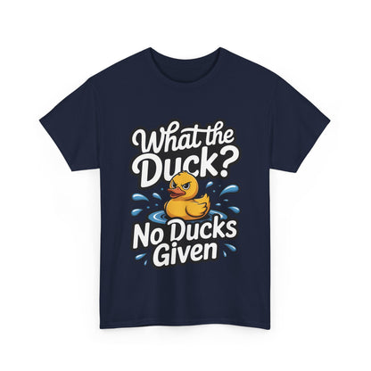 Funny Duck Shirt - No Ducks Given Tee - What The Duck Mens T-Shirt - Sarcastic Rubber Duck Graphic - Humor Gift For Him
