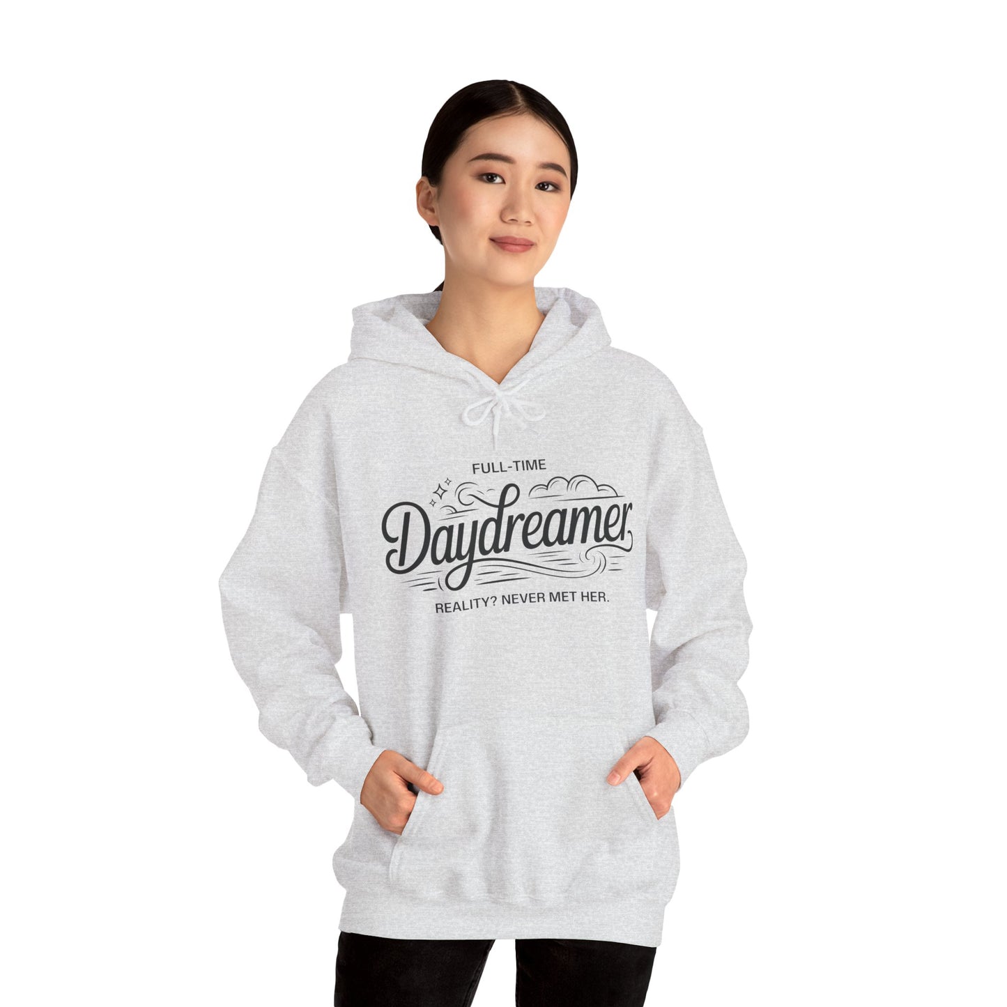 Womens Hooded Sweatshirt, Daydreamer Hoodie, Funny Full-Time Dreamer Graphic Sweatshirt, Reality Never Met Her Cozy Quote Hoodie