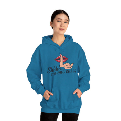 Shhh... No One Cares Hoodie, Funny Sweatshirt, Womens Pullover, Casual Wear, Gift for Friends, Cozy Outfit