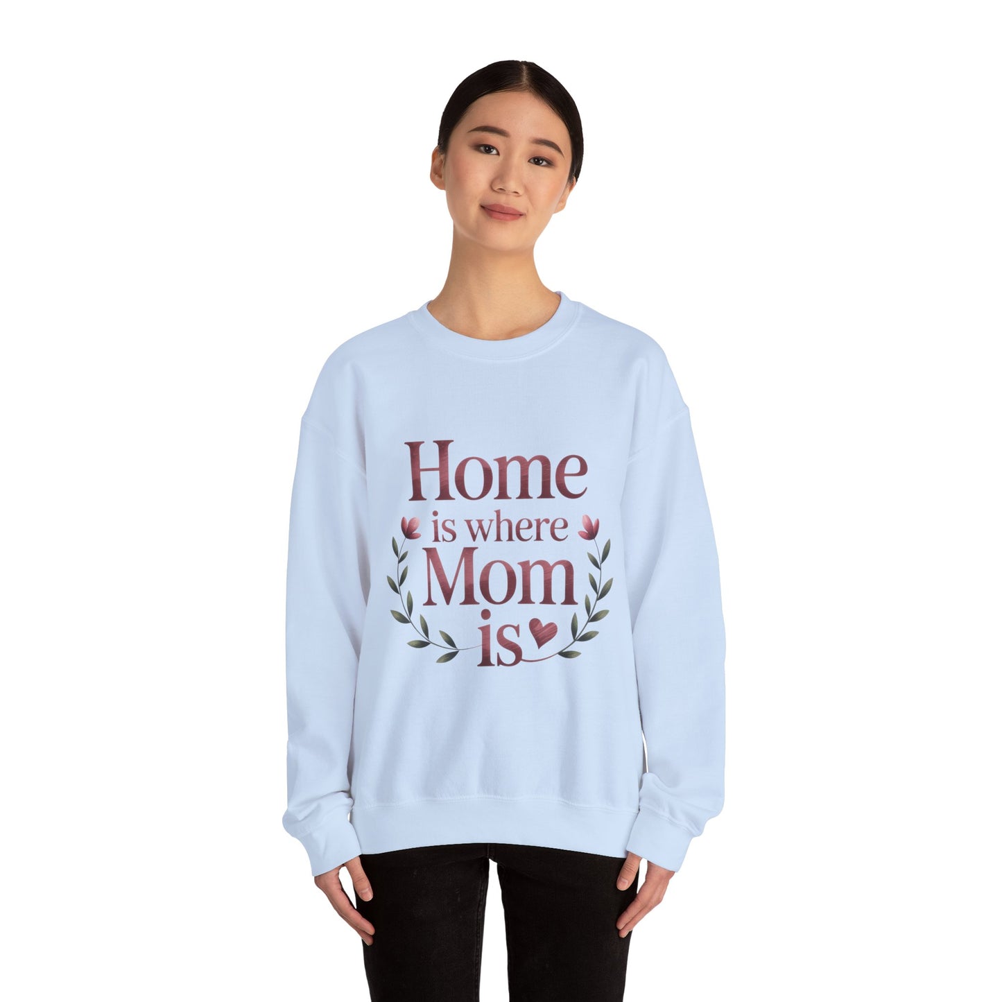 Home is Where Mom Is Sweatshirt, Cozy Crewneck for Moms, Gift for Mother's Day, Perfect for Home Comfort, Sentimental Mom Quote Shirt