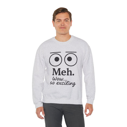 Mens Heavy Blend Crewneck with 'Meh' Design, Comfortable Apparel for Everyday Wear, Perfect for Relaxing