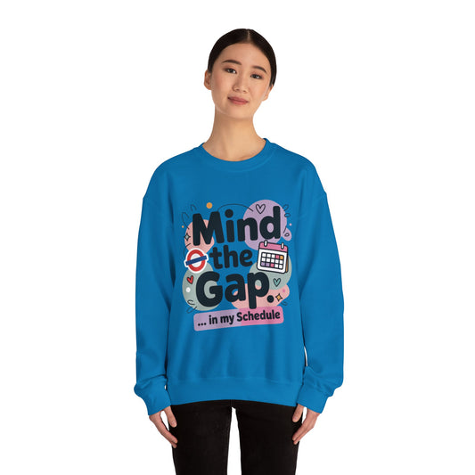 Funny Women's Sweatshirt, Mind The Gap London Tube Inspired, Office Humor Graphic Pullover