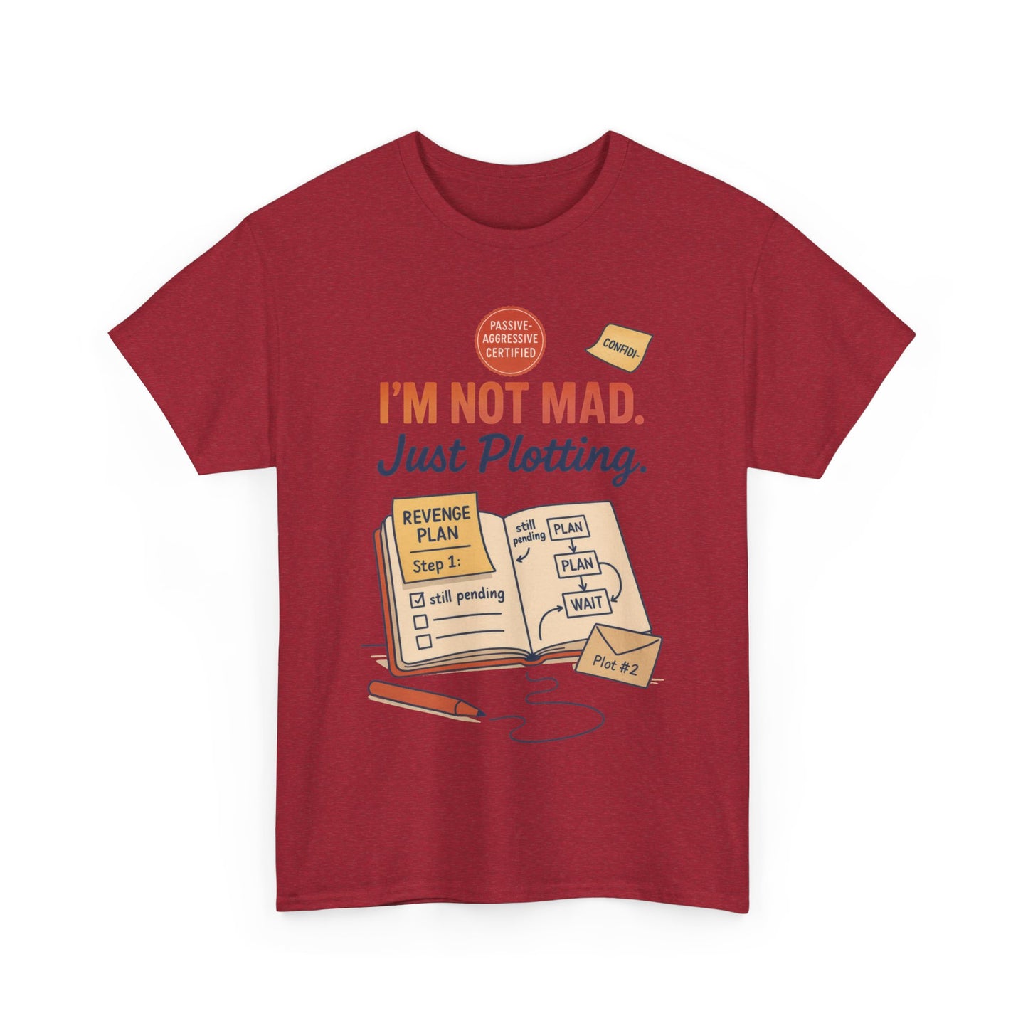 Funny Revenge Plan T-Shirt for Men, I'm Not Mad Just Plotting, Passive Aggressive Humor Tee, Humor Shirt, Funny Graphic Tee
