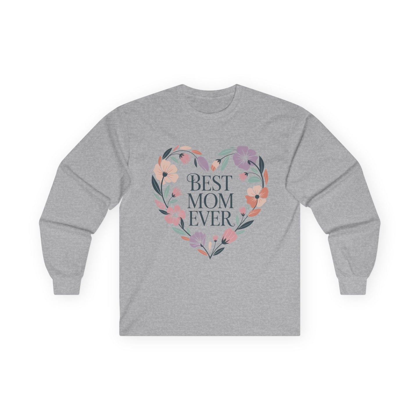 Best Mom Ever Long Sleeve Tee, Gift for Mom, Mother's Day Top, Unisex Floral Shirt, Cozy Everyday Wear, Spring Style, New Mom Gift