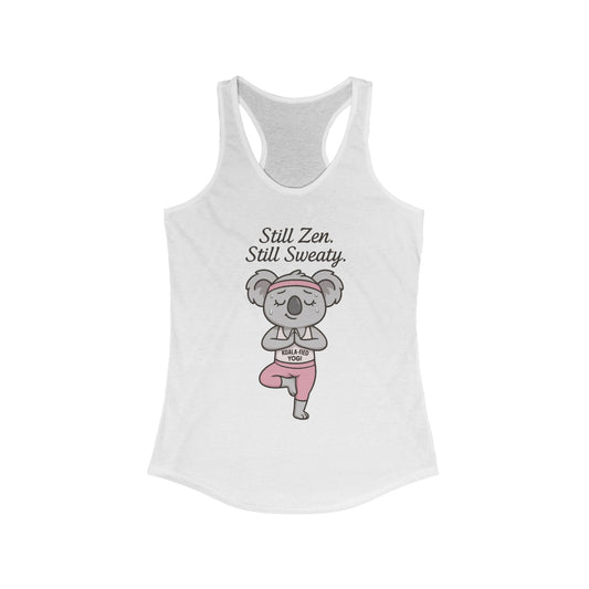 Funny Yoga  Tank for Women, Koala-Fied Yogi Tee, Still Zen Still Sweaty Workout Gift, Cute Animal Fitness  Tank Top, Zen Koala Yoga Tee