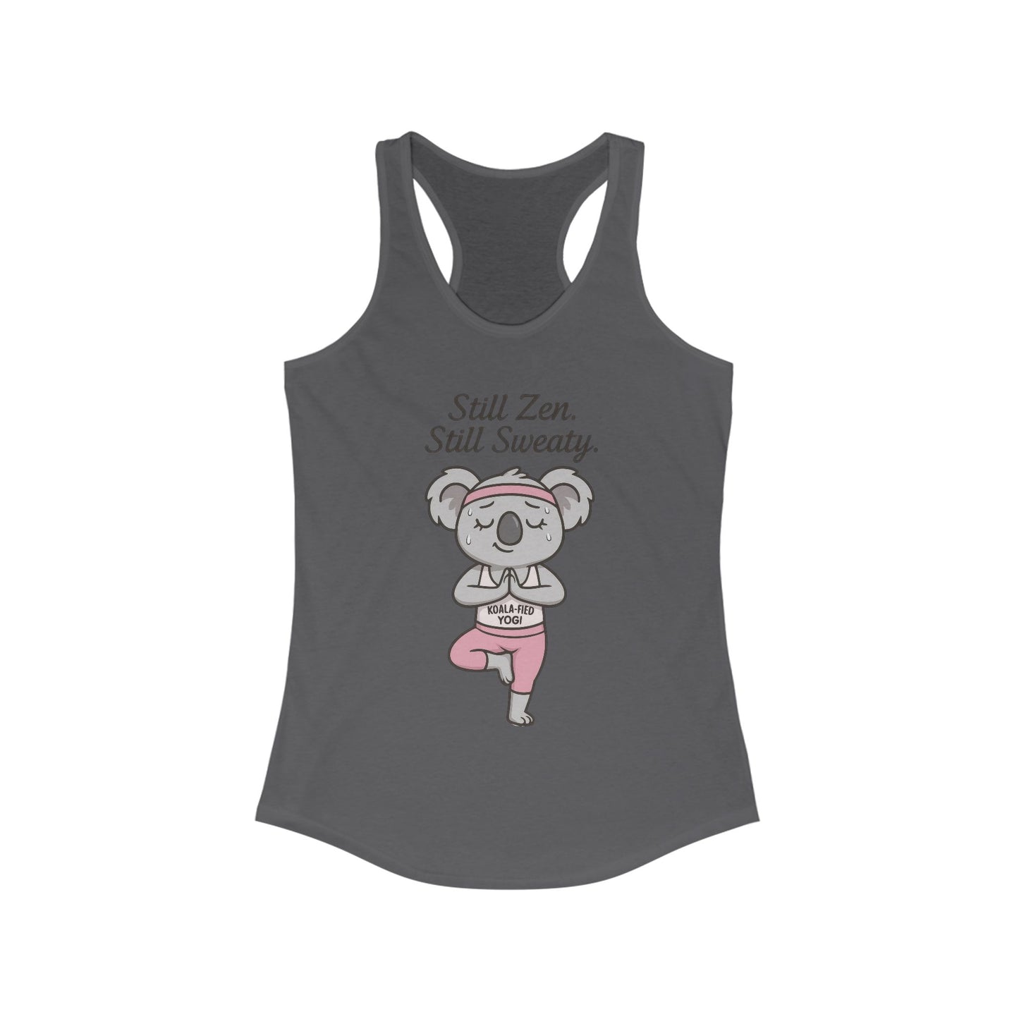 Funny Yoga  Tank for Women, Koala-Fied Yogi Tee, Still Zen Still Sweaty Workout Gift, Cute Animal Fitness  Tank Top, Zen Koala Yoga Tee