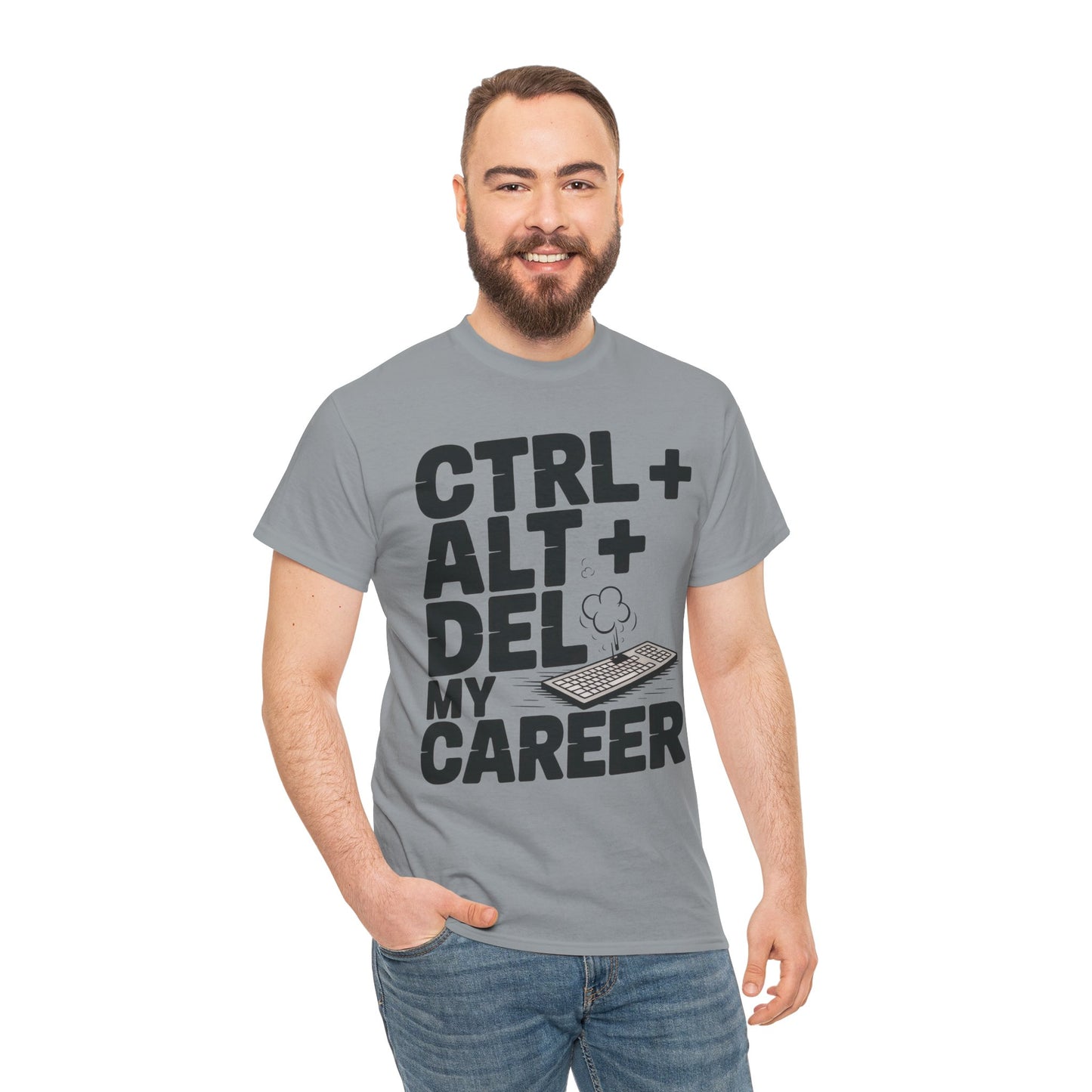 Men's Graphic Tee, Ctrl Alt Del My Career Shirt, Sarcastic Office Humor T-Shirt for Him