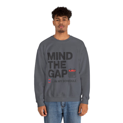 Funny Men's Sweatshirt, Mind The Gap Office Humor, London Underground Inspired Graphic Pullover