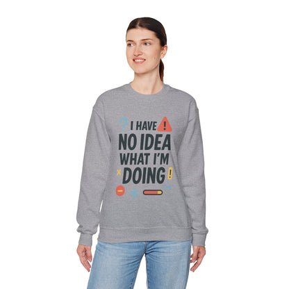 Funny Womens Crewneck Sweatshirt, I Have No Idea What Im Doing, Chaotic Mood Sarcastic Sweatshirt for Her, Humor Hoodie, Cute Chaos