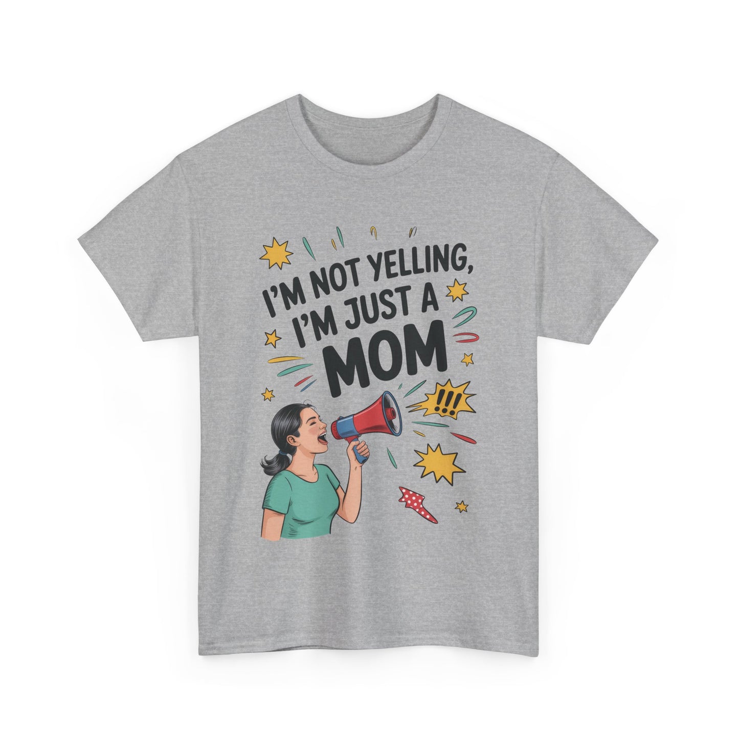 Funny Mom Shirt, I'm Not Yelling I'm Just a Mom, Mother's Day Gift, Loud Mom Life T-Shirt,  Mother's Day Apparel, Family Humor Shirt