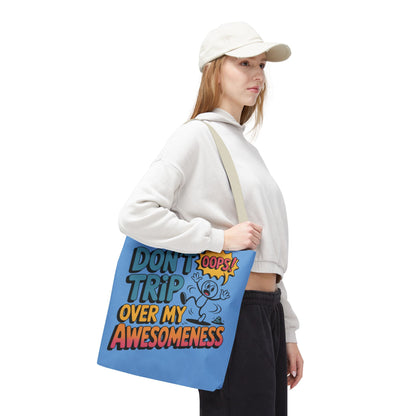Funny Tote Bag - "Don't Trip Over My Awesomeness" - Perfect for Gifts, Beach Days, Shopping, & More!, , Large Tote Bag, beach weekender bag