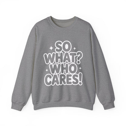 Trendy Womens Crewneck Sweatshirt with 'So What? Who Cares!' Print, Funny Typography Sweater, Sassy Graphic Sweater for Women