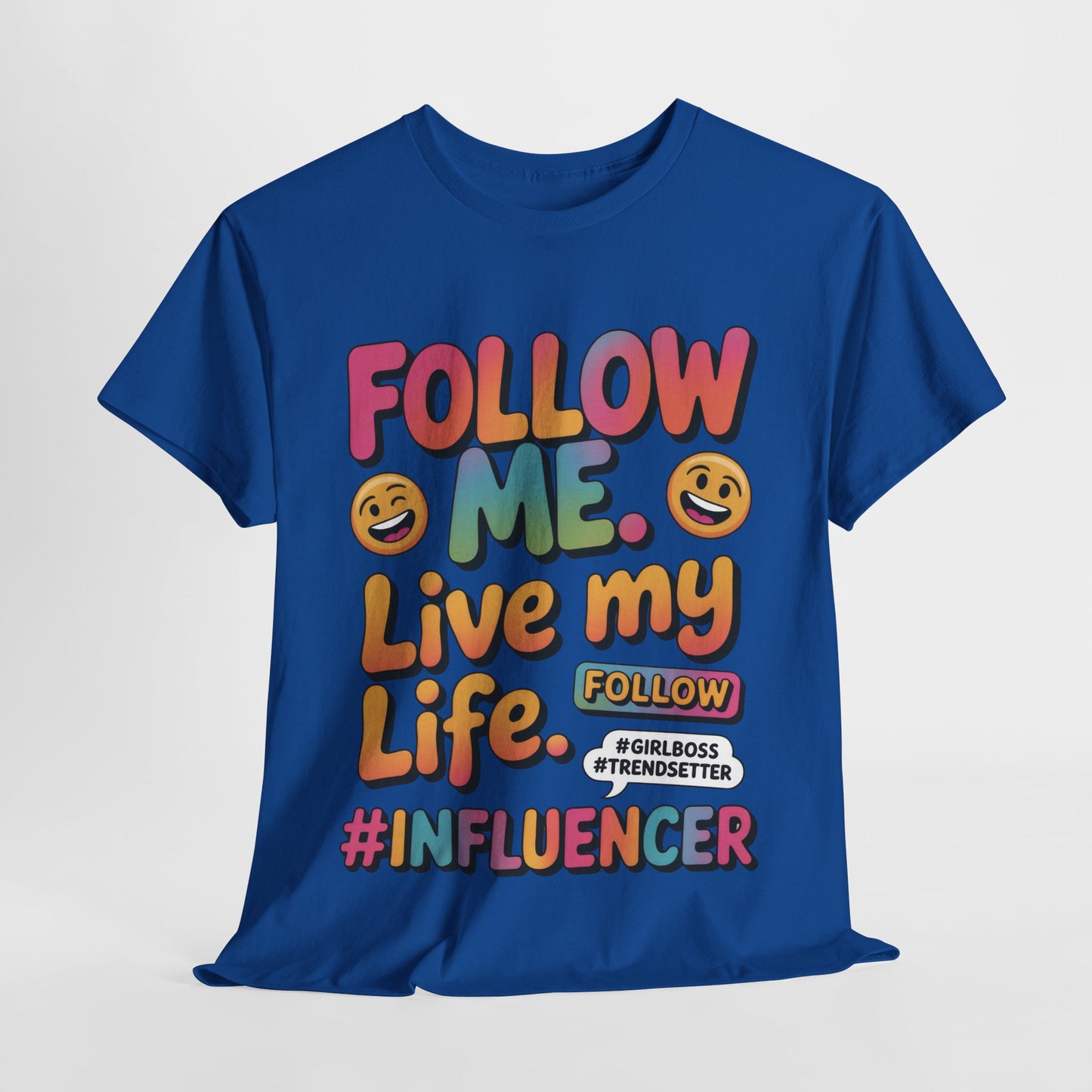 Womens Heavy Cotton Tee, Influencer Graphic Tee, Follow Me Live My Life Shirt, Colorful Trendy GirlBoss T-Shirt, Trendsetter Summer Wear