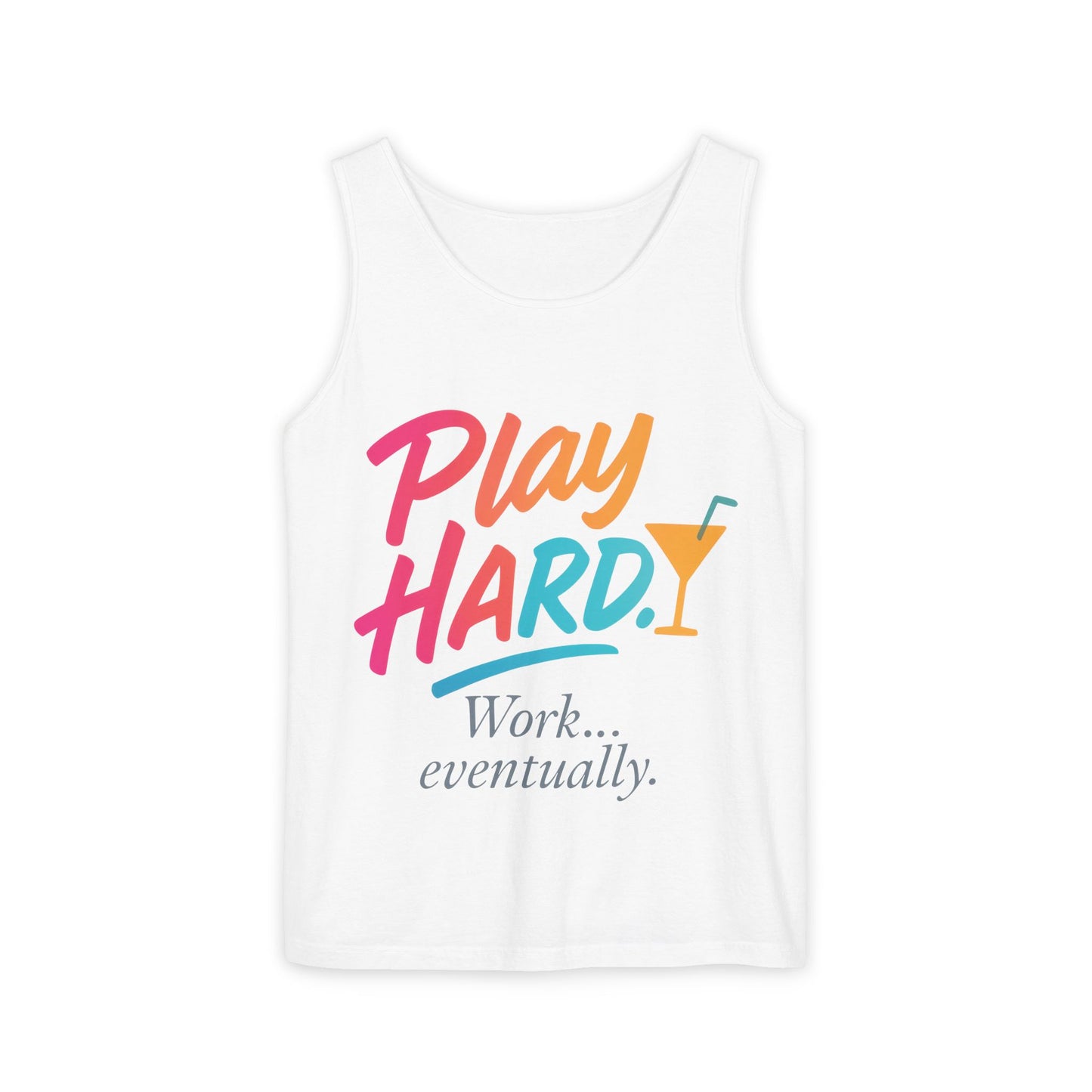 Play Hard Work Eventually Tank Top - Casual Summer Apparel, Womens Beachwear, Resort Wear, Gift for Friends, Vacation Essential