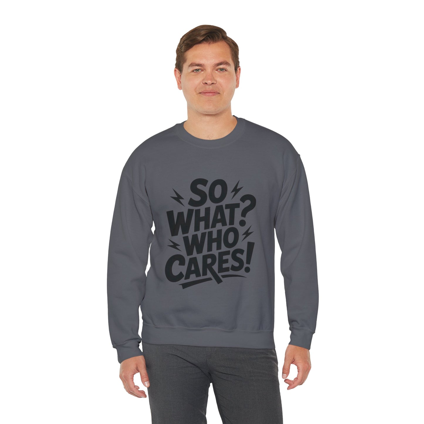 So What? Who Cares! Funny Mens Crewneck Sweatshirt, Bold Statement Design, Lightning Graphic Pullover, Rebellious Urban Humor