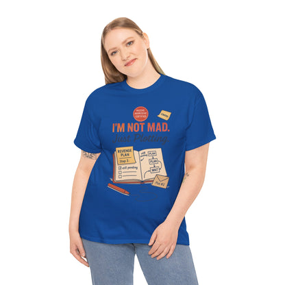 Sarcastic Women's T-Shirt, I'm Not Mad Just Plotting, Funny Passive Aggressive Revenge Tee, Funny Women's Heavy Cotton Tee, Humor Apparel