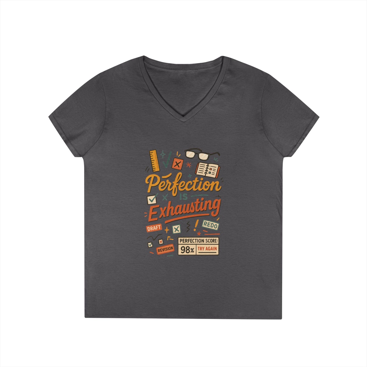 V-Neck T-Shirt "Perfection is Exhausting", Casual Tee for Perfectionists, Gift for Graduates, Motivational Apparel, Study Wear, Work from