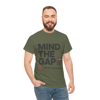 Funny Mind The Gap T-Shirt for Men, London Underground Inspired Schedule Tee, Office Humor Shirt