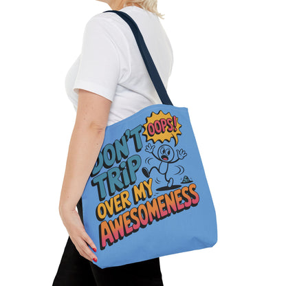 Funny Tote Bag - "Don't Trip Over My Awesomeness" - Perfect for Gifts, Beach Days, Shopping, & More!, , Large Tote Bag, beach weekender bag