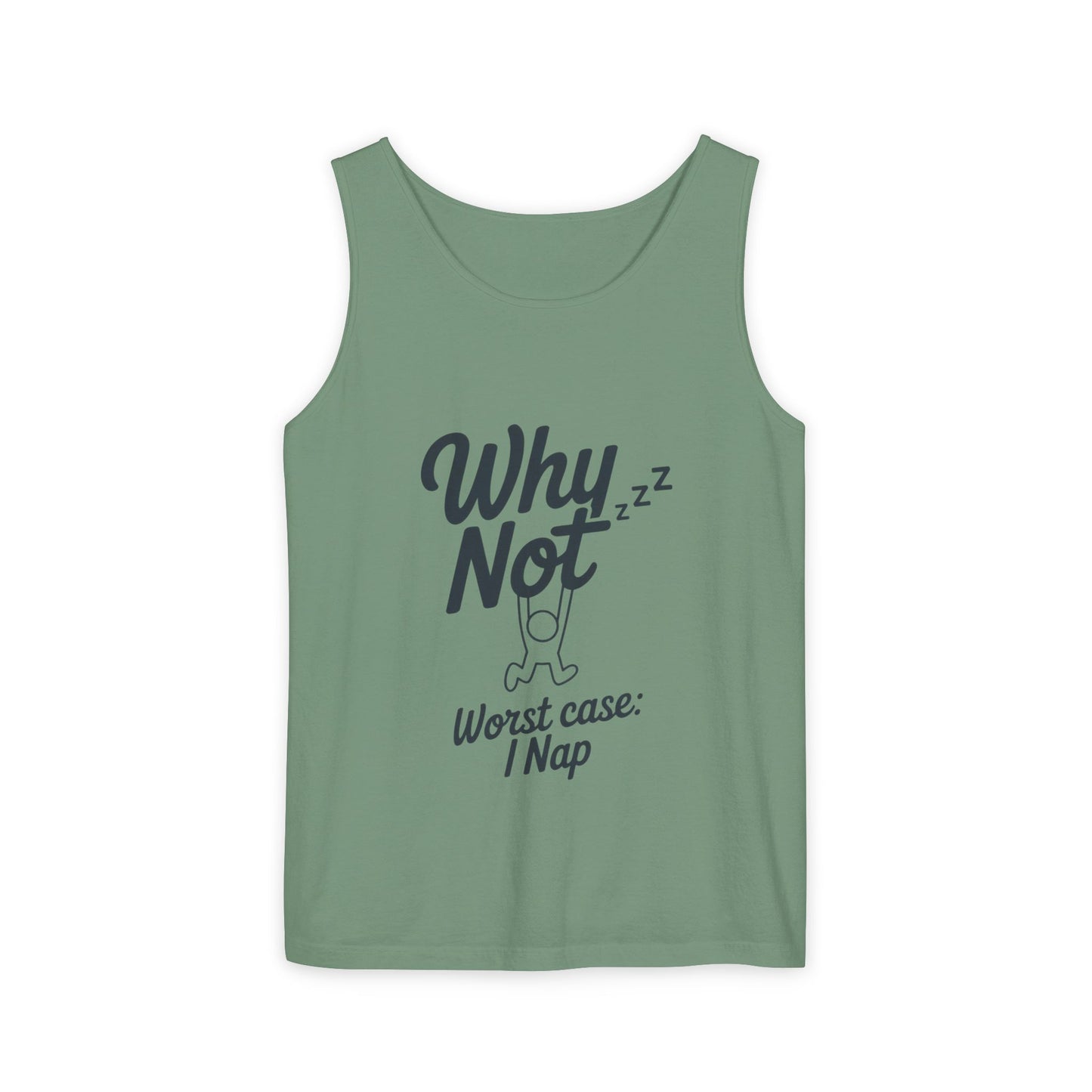 Comfy Mens Tank Top - Why Not? | Perfect for Relaxing, Gift for Nappers, Summer Wear, Vacation Apparel, Hilarious Lounge Top