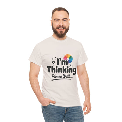 Funny - Im Thinking Please Wait - Mens T-Shirt, Cute Geeky Gift for Introverts, Programmers, Designers, Fun Humor Shirt, Gift for Adults
