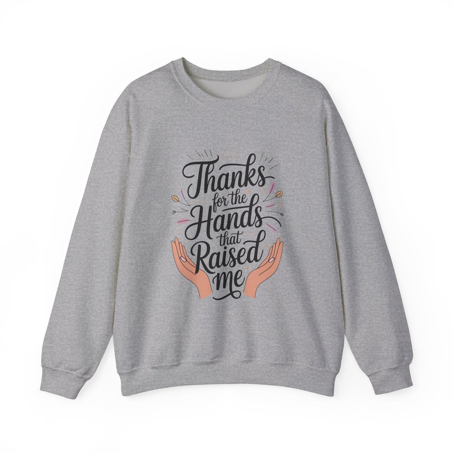 Thanks for the Hands That Raised Me Shirt, Mother's Day Gift, Appreciation Shirt for Mom, thankful mom tee