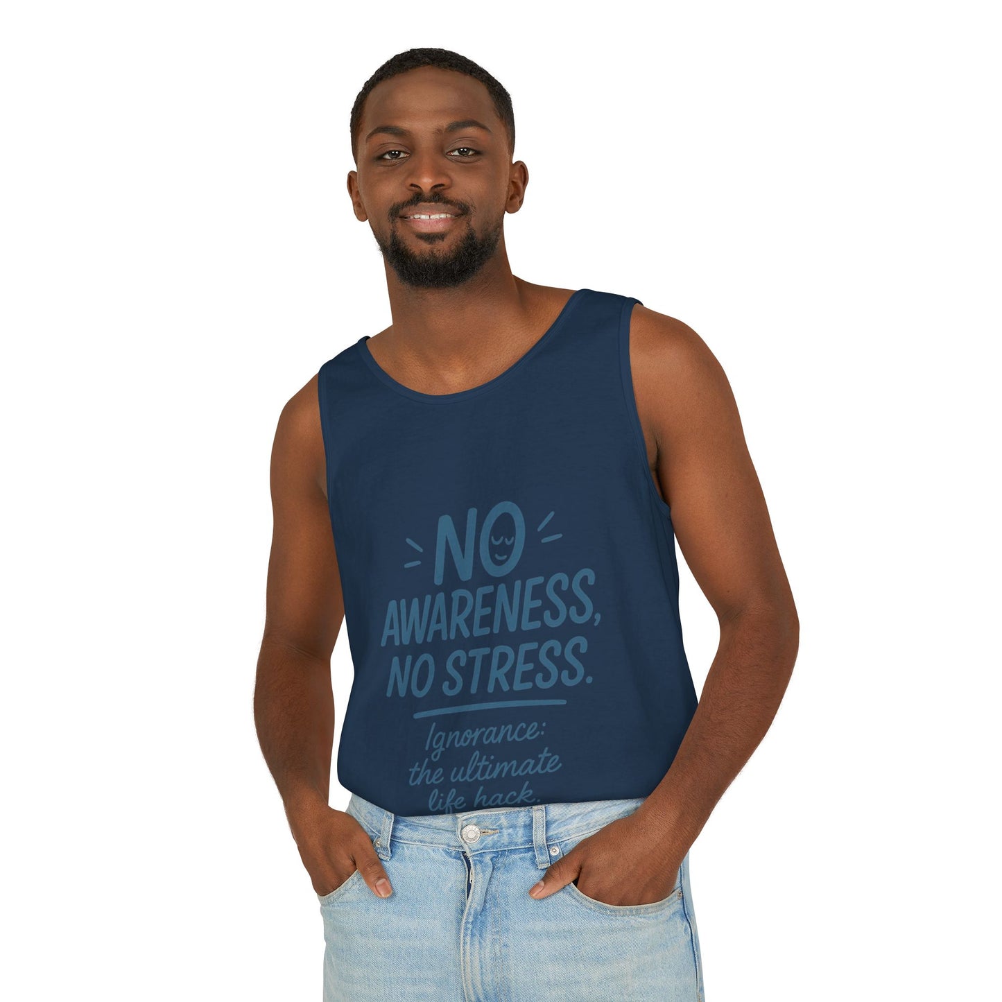 Mens No Awareness Tank Top, Funny No Stress Quote, Ignorance the Ultimate Life Hack, Workout Sleeveless Shirt, Mindfulness Fashion