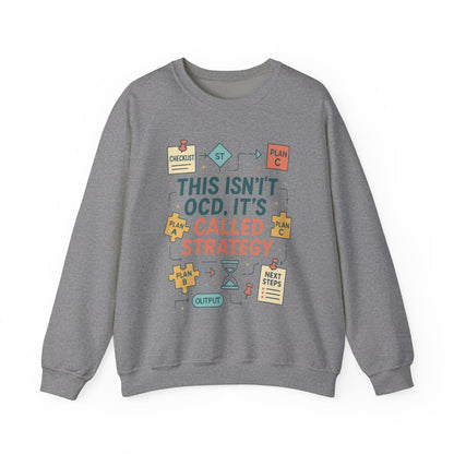 Funny Womens Planning Sweatshirt, This Isnt OCD Its Called Strategy, Sarcastic Organizer Pullover for Her, Strategy Sweatshirt