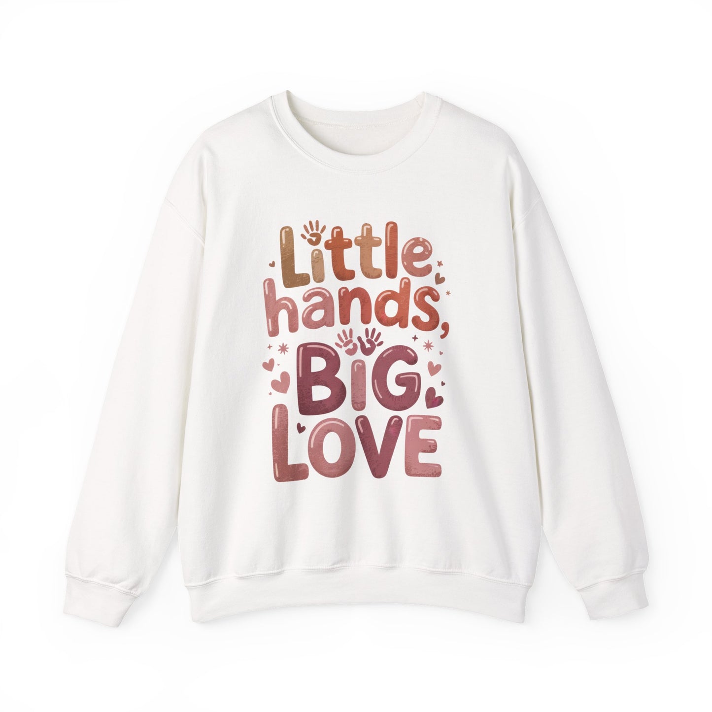 Little Hands, Big Love Crewneck Sweatshirt, Perfect for Moms Gifts, Family Events, Baby Showers, Everyday Wear, Cute Tee, mother's day Gift