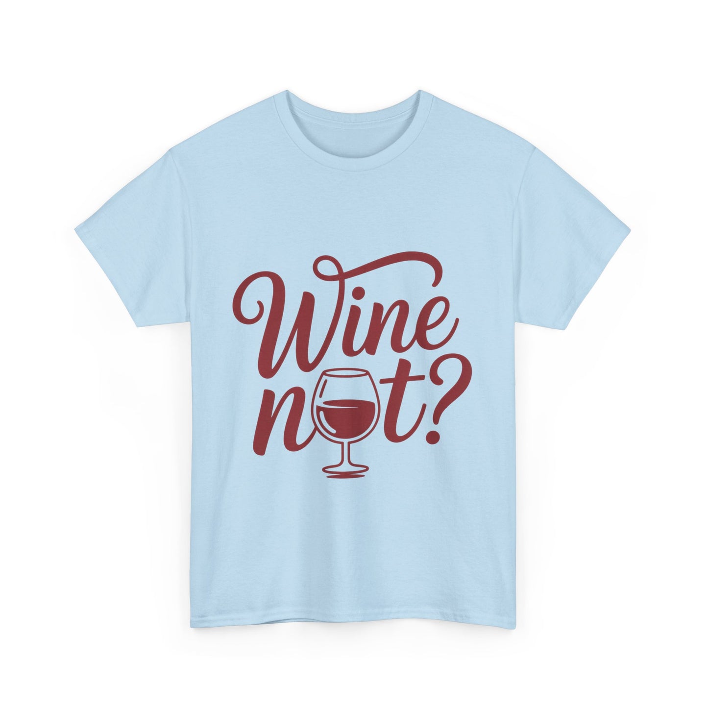 Funny Wine Lover Shirt, Wine Not Graphic Tee, Unisex Heavy Cotton T-Shirt,  Pun Shirt for Wine Drinkers & Party Vibes, Gift for Wine-tasting