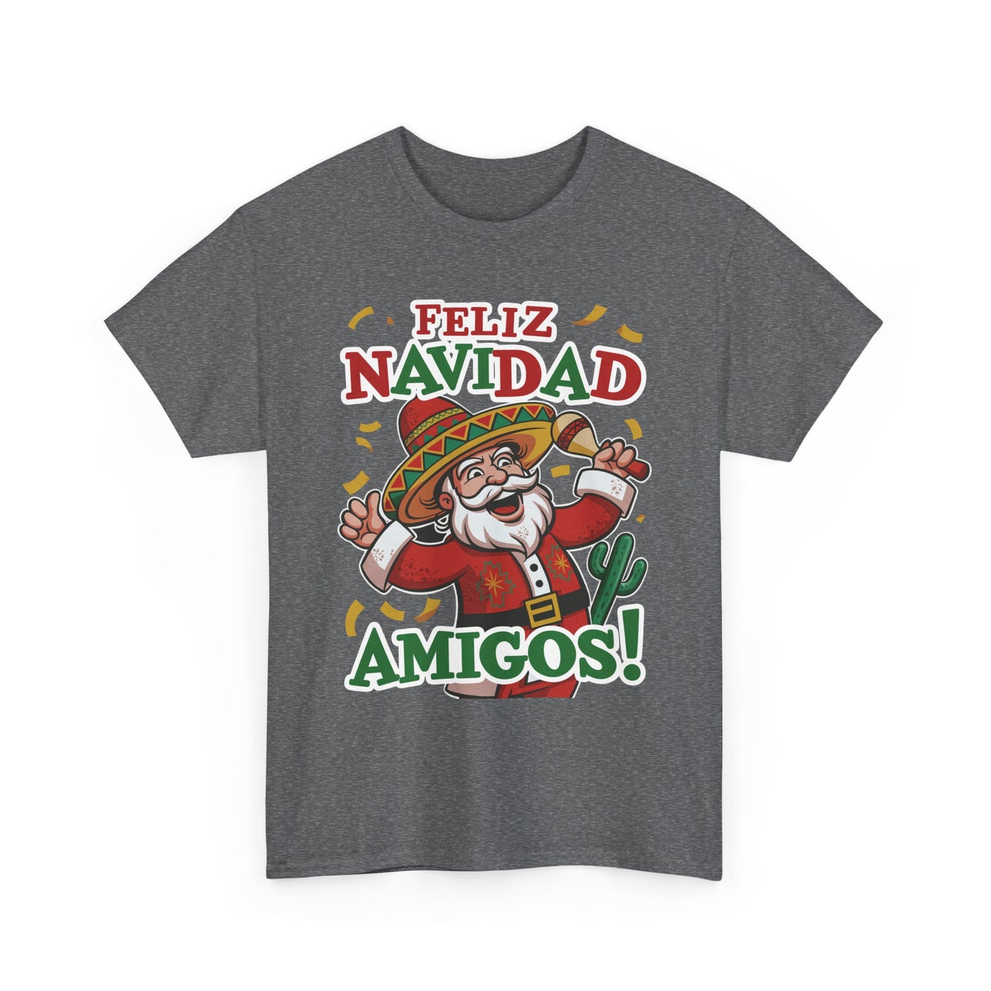 Feliz Navidad Amigos! Funny Mexican Santa Christmas T-Shirt, Latin Holiday Tee, Sombrero Santa Fiesta Shirt