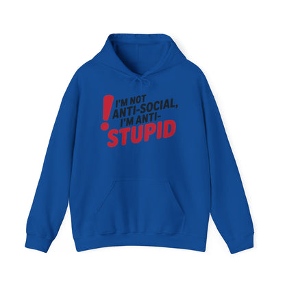Anti-Stupid Hoodie, Funny Unisex Hoodie, Snarky Anti-Social Unisex Sweatshirt, Gift for Friends, Perfect for Everyday Wear, Humorous Apparel