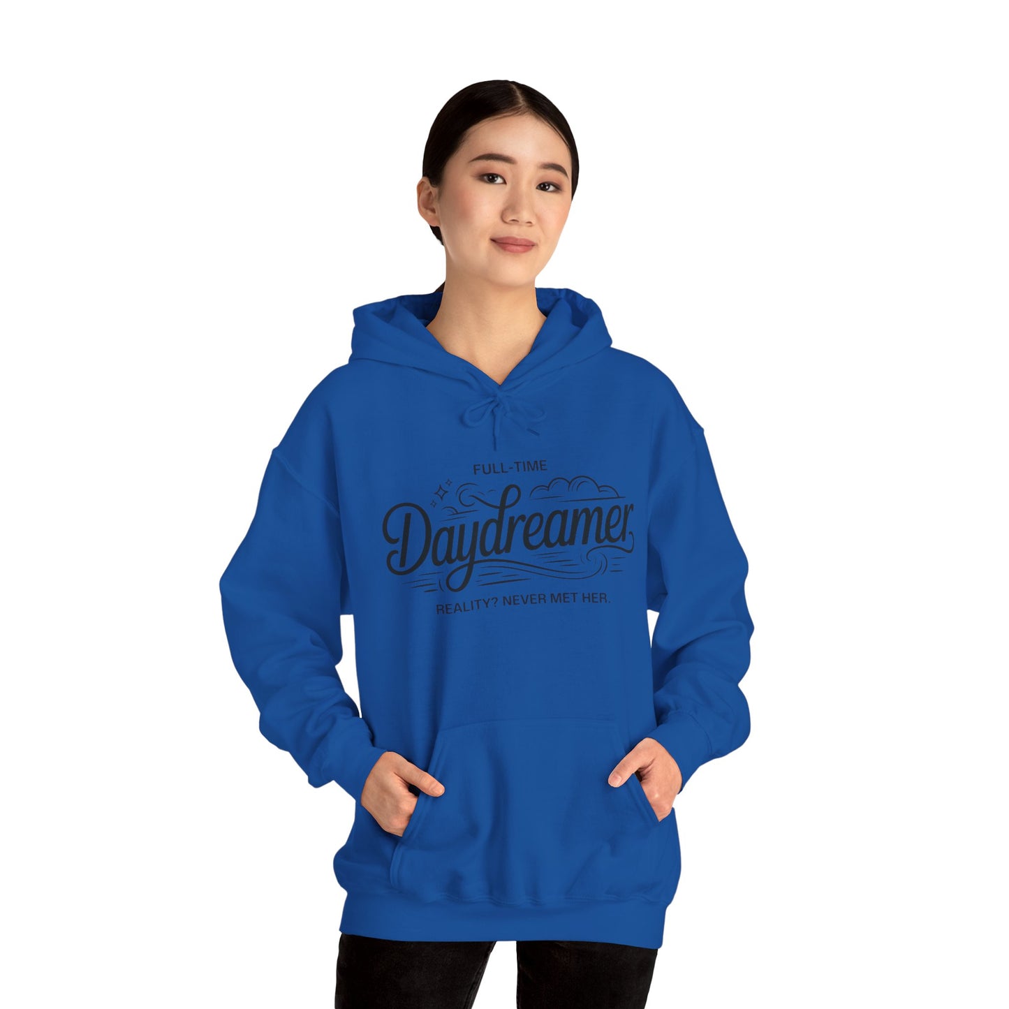 Womens Hooded Sweatshirt, Daydreamer Hoodie, Funny Full-Time Dreamer Graphic Sweatshirt, Reality Never Met Her Cozy Quote Hoodie