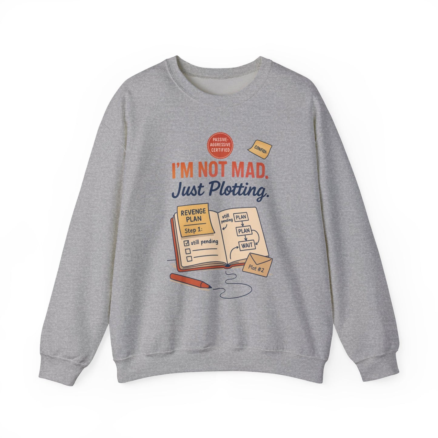 Funny Mens Revenge Sweatshirt, Im Not Mad Just Plotting, Passive Aggressive Sarcastic Crewneck for Him
