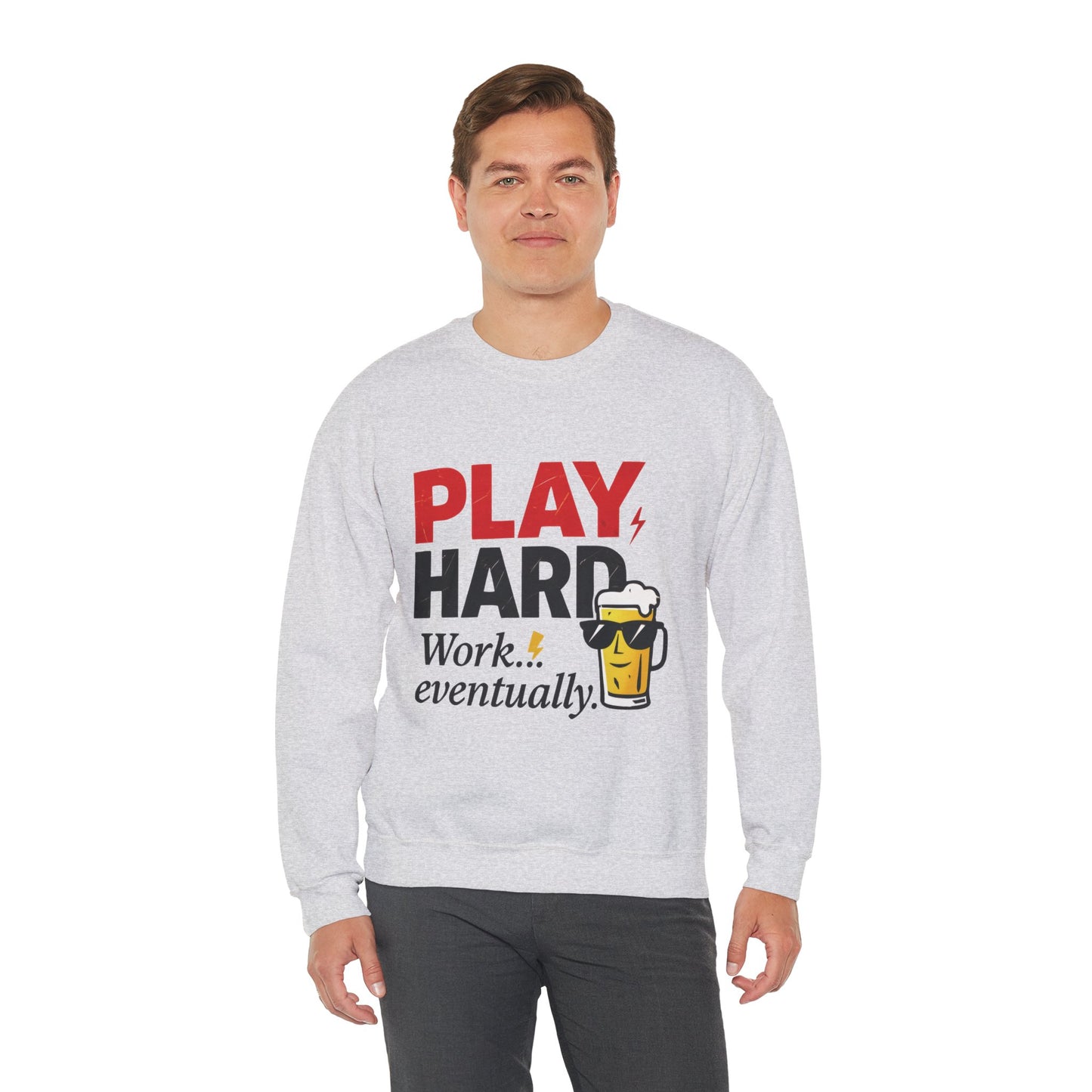 Play Hard Work Eventually Sweatshirt, Funny Mens Crewneck, Casual Gift, Weekend Wear, Holiday Sweater, Cozy Apparel