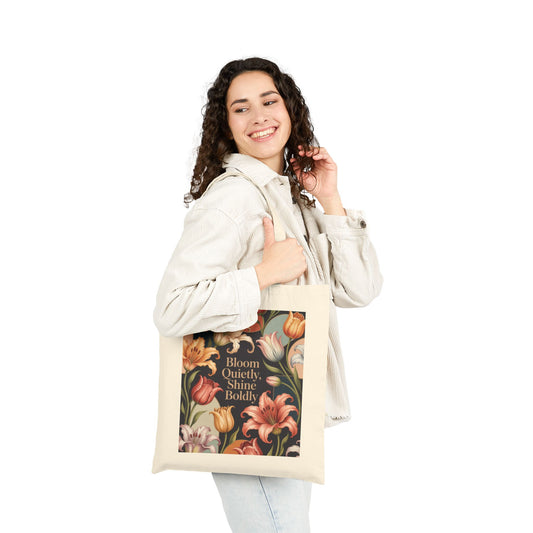 Bloom Quietly, Shine Boldly Tote Bag, Eco-Friendly Grocery Tote, Reusable Market Bag, Floral Patterned Canvas Bag, Gift Idea