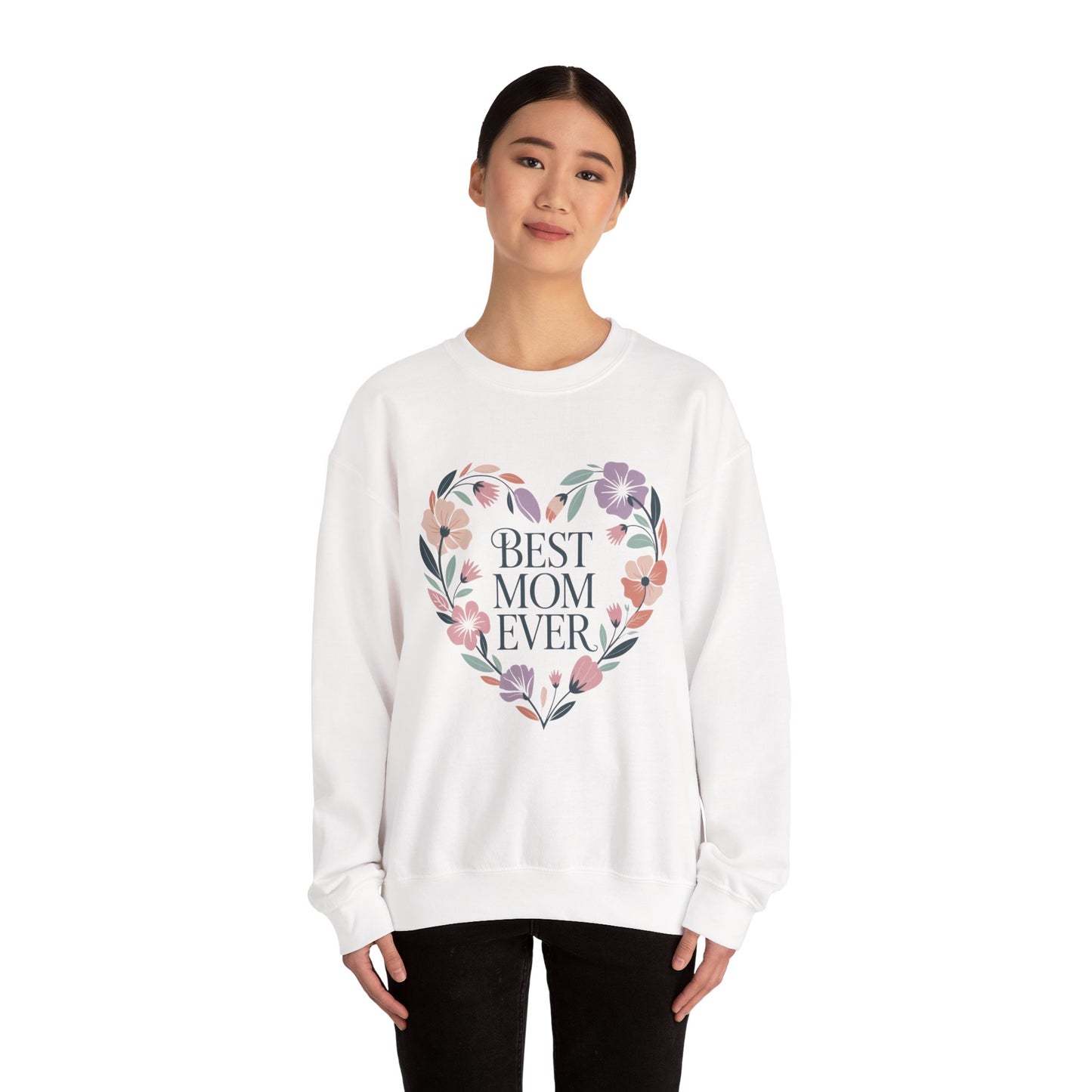 Best Mom Ever Sweatshirt - Perfect Gift for Mother's Day, Cozy Crewneck, Floral Design, Women's Gift, New Mom Gift