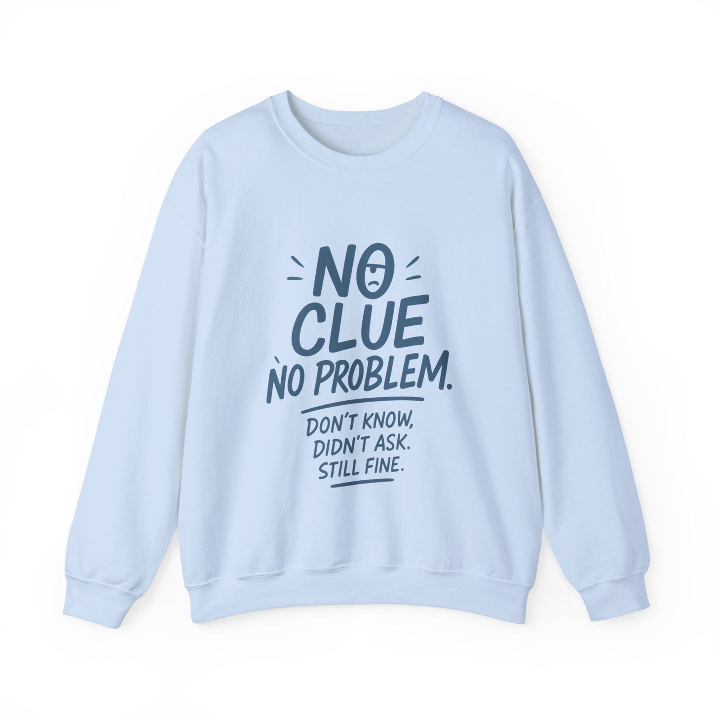 Funny No Clue Womens Crewneck Sweatshirt, No Problem Quote, Dont Know Diddt Ask Graphic Sweatshirt, Gift for Her,  Cozy Relaxed Fit Pullover