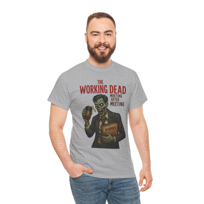 The Working Dead Men's Funny Zombie Work T-Shirt, Office Humor Tee, Meeting Joke Shirt, Halloween Office Tee