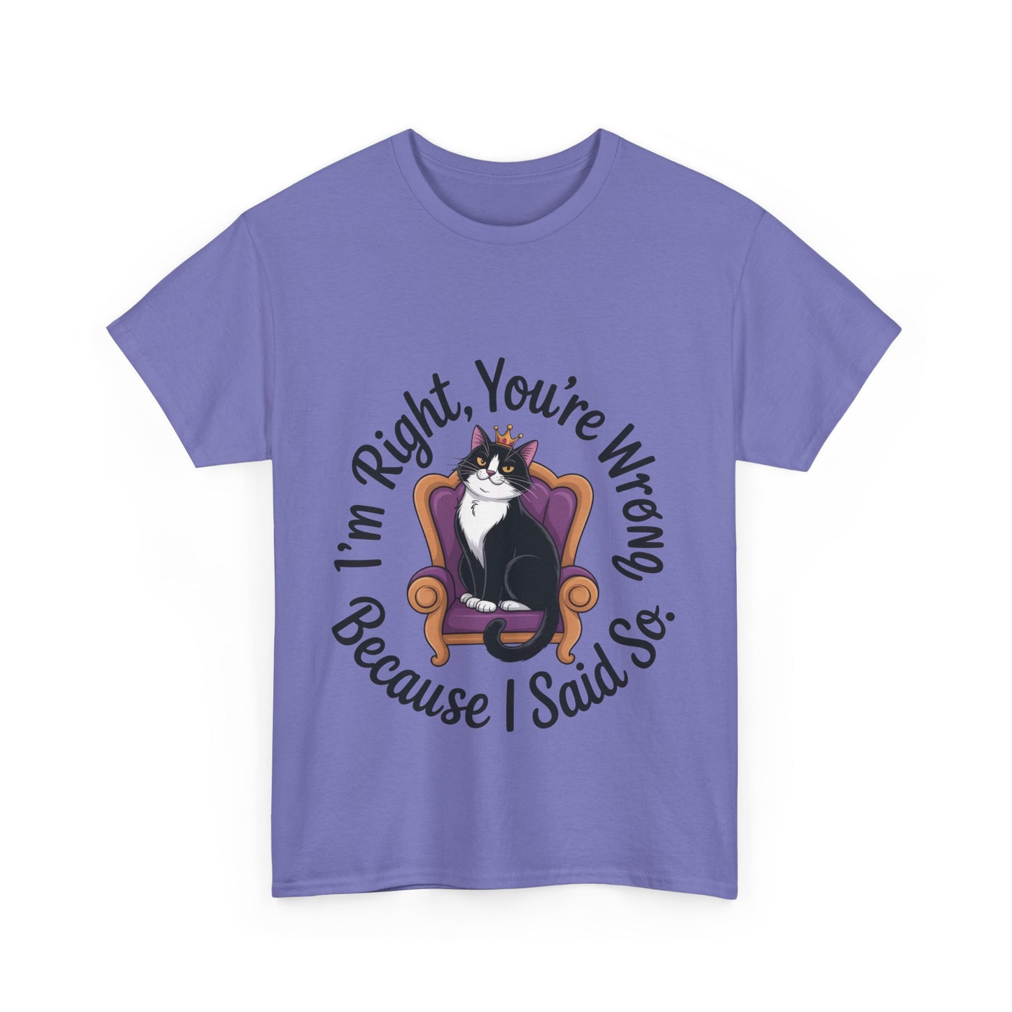 Funny Cat Queen Shirt, Sassy Cat Graphic Tee for Women, Cat Mom Humor Tee Gift, Funny Graphic T-Shirt, I'm Right, You're Wrong Tee
