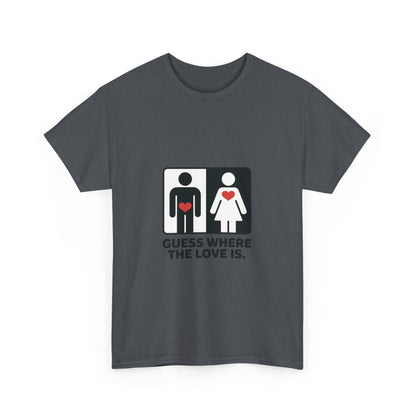 Funny Love Location Women's T-Shirt, Bold Graphic Humorous Relationship Tee, Gift for Couples, Valentine's Day Gift, Love joke tee