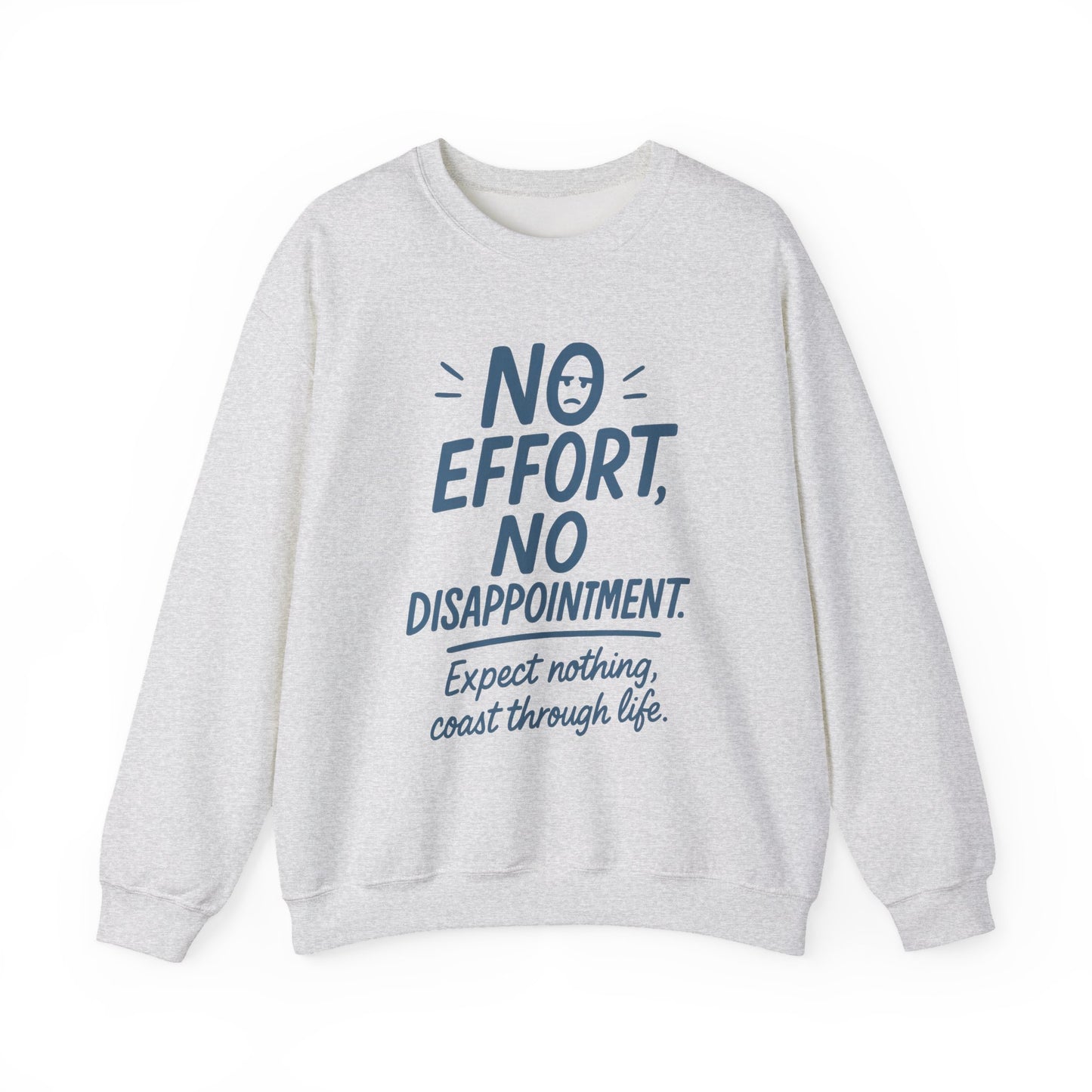 Funny Lazy Life Womens Crewneck Sweatshirt,  No Effort No Disappointment Quote, Cozy Relaxed Fit Pullover, Gift for Her