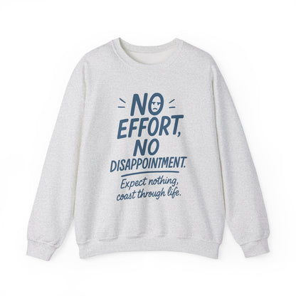 Funny Lazy Life Womens Crewneck Sweatshirt,  No Effort No Disappointment Quote, Cozy Relaxed Fit Pullover, Gift for Her