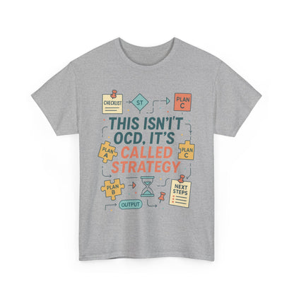 Funny Mens Strategy T-Shirt, This Isnt OCD Its Called Strategy , Planner Humor Tee for Him, OCD Joke Shirt, Gift for Strategists
