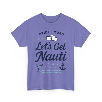 Lets Get Nauti Shirt, Nautical Bachelorette Party Tee, Bride Squad Gift, Bridesmaid Hen Party Top, Fun Nautical Wedding Shirt