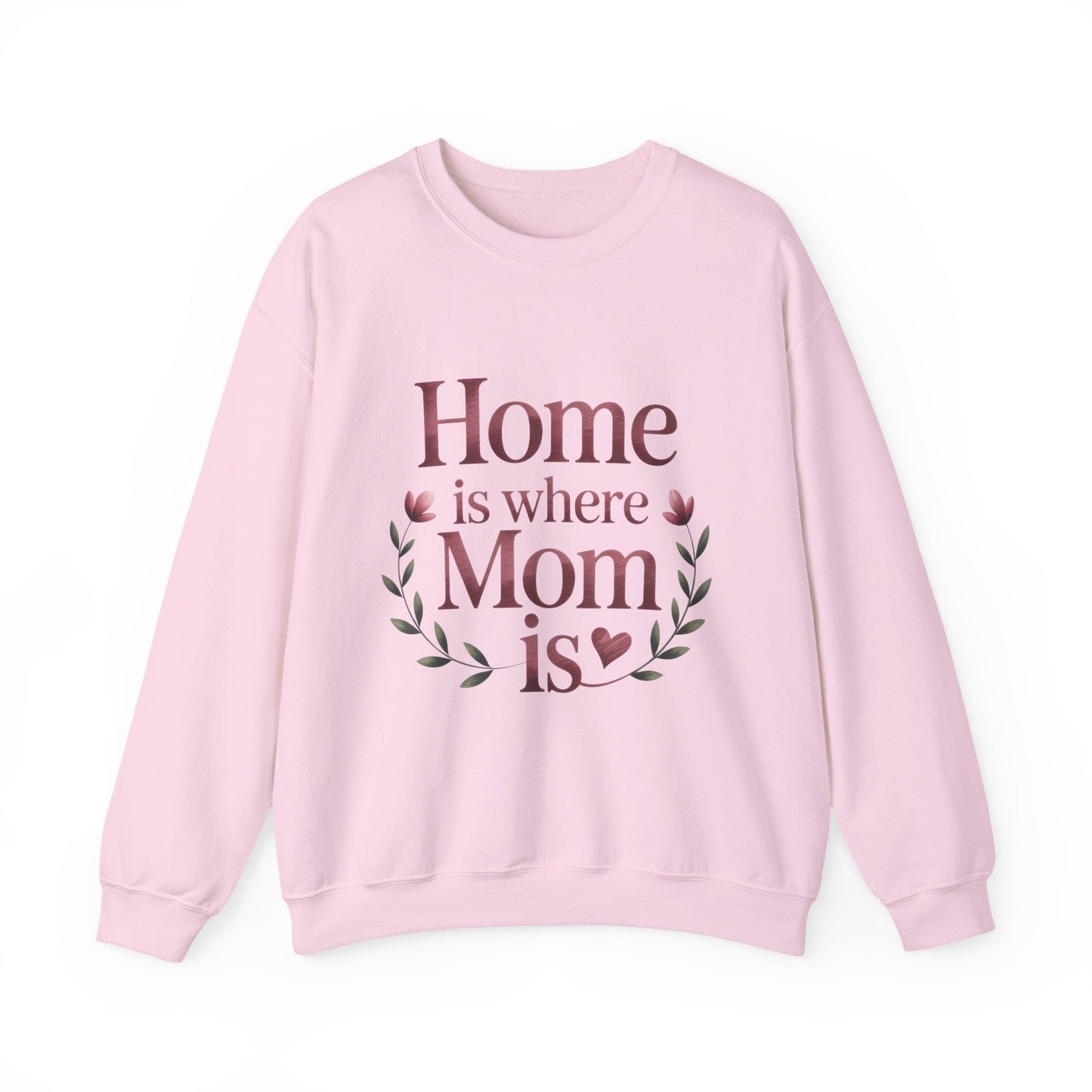 Home is Where Mom Is Sweatshirt, Cozy Crewneck for Moms, Gift for Mother's Day, Perfect for Home Comfort, Sentimental Mom Quote Shirt