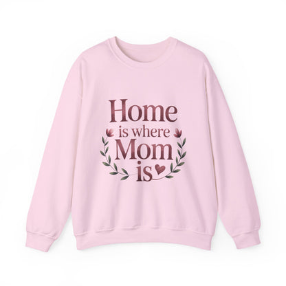Home is Where Mom Is Sweatshirt, Cozy Crewneck for Moms, Gift for Mother's Day, Perfect for Home Comfort, Sentimental Mom Quote Shirt