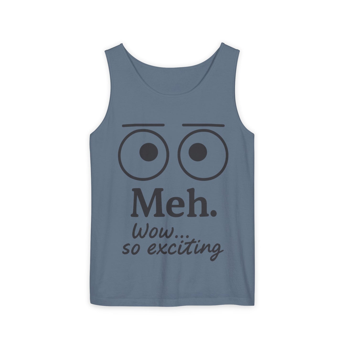Womens Funny Graphic Tank Top with 'Meh. Wow... so exciting' Quote, Casual Wear, Summer Apparel, Gift for Friends, Humor Tank