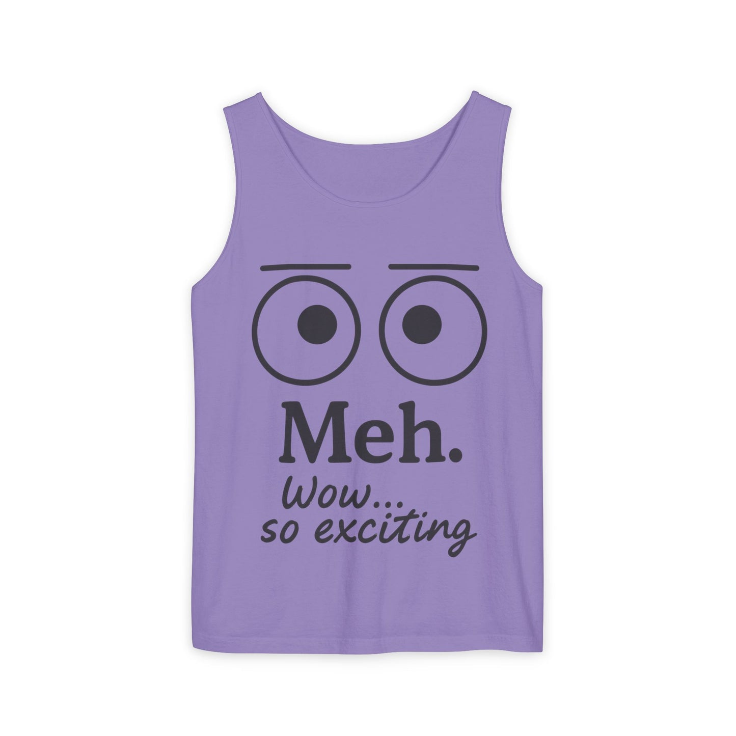 Womens Funny Graphic Tank Top with 'Meh. Wow... so exciting' Quote, Casual Wear, Summer Apparel, Gift for Friends, Humor Tank